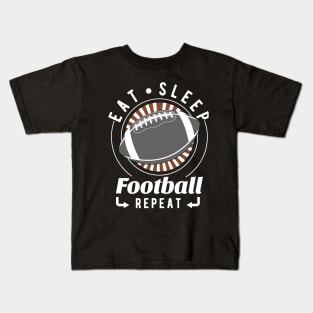 Eat, Sleep, Football Repeat Kids T-Shirt